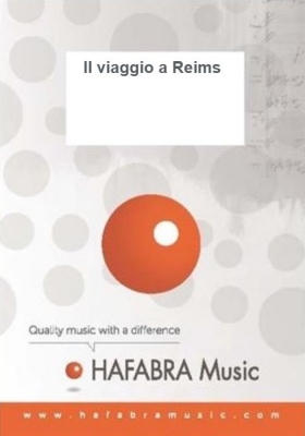 HAFABRA Music - Il viaggio a Reims - Rossini/Schyns - Concert Band - Gr. 4