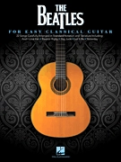 Hal Leonard - The Beatles for Easy Classical Guitar - Phillips - Guitar TAB