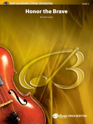 Belwin - Honor the Brave - Lopez - String Orchestra - Gr. 0.5
