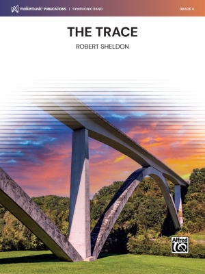 MakeMusic Publications - The Trace - Sheldon - Concert Band - Gr. 4