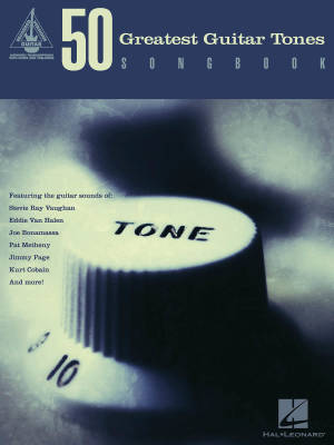 50 Greatest Guitar Tones Songbook - Guitar TAB - Book