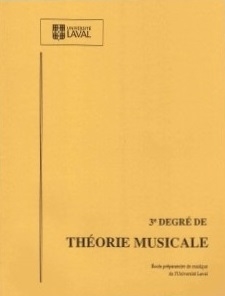 Theorie Musicale 3e Degre: Universite Laval - Book