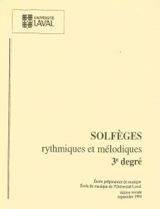 Solfeges rythmiques et melodiques, 3e degre: Universite Laval - Book