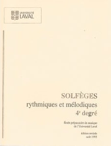 Solfeges rythmiques et melodiques, 4e degre: Universite Laval - Book