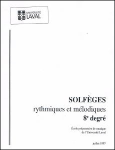 Solfeges rythmiques et melodiques, 8e degre: Universite Laval - Book