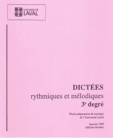 Dictees rythmiques et melodiques, 3e degre: Universite Laval - Book
