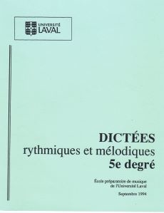 Dictees rythmiques et melodiques, 5e degre: Universite Laval - Book