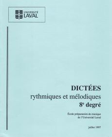 Dictees rythmiques et melodiques, 8e degre: Universite Laval - Book