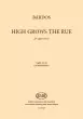 Editio Musica Budapest - High Grows the Rue (Magos a Rutafa) - Bardos - SSAA