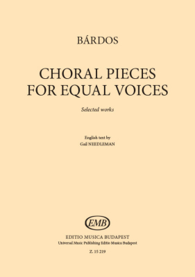Editio Musica Budapest - Choral Pieces for Equal Voices - Bardos - Choral Voices