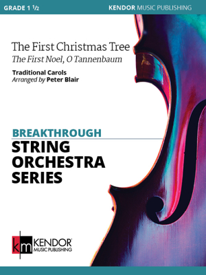 Kendor Music Inc. - The First Christmas Tree: The First Noel, O Tannenbaum - Blair - String Orchestra - Gr. 1.5