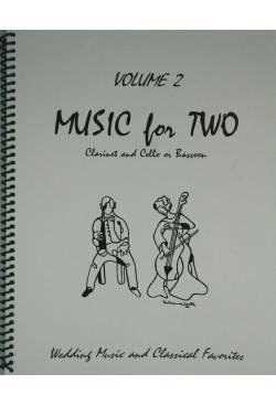 Music for Two-Volume 2: Wedding & Classical Favourites - Clarinet & Cello/Bassoon