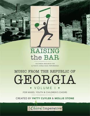 The Choral Imperative - Raising the Bar: Music from the Republic of Georgia - Cuyler/Stone - Book/DVD