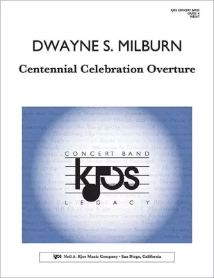 Kjos Music - Centennial Celebration Overture - Milburn - Concert Band - Gr. 4