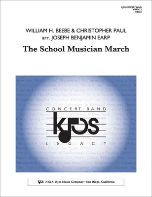 Kjos Music - The School Musician March (New Edition) - Beebe/Paul/Earp - Concert Band - Gr. 3