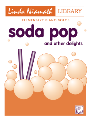 Frederick Harris Music Company - Soda Pop And Other Delights - Niamath - Preparatory to Level 1 Piano - Book