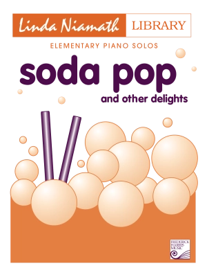 Frederick Harris Music Company - Soda Pop And Other Delights - Niamath - Preparatory to Level 1 Piano - Book