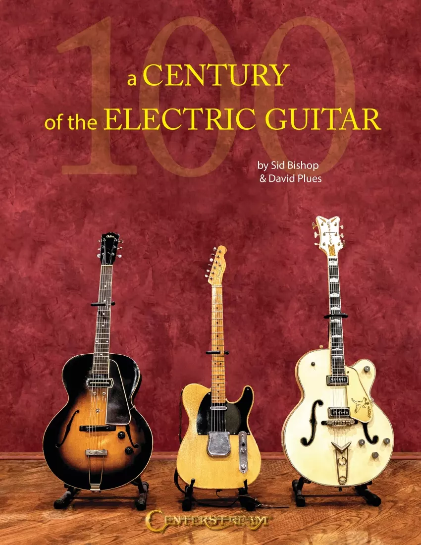 A Century of the Electric Guitar - Bishop/Plues - Book