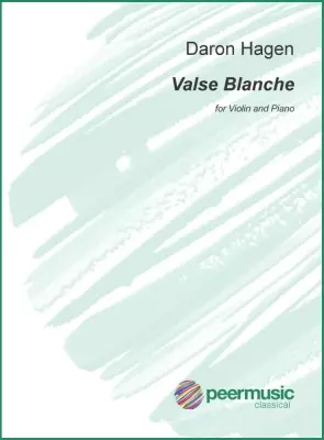 Peermusic Classical - Valse Blanche: How Love Comes, Tangiers, October 1958 - Hagen - Violin/Piano - Book