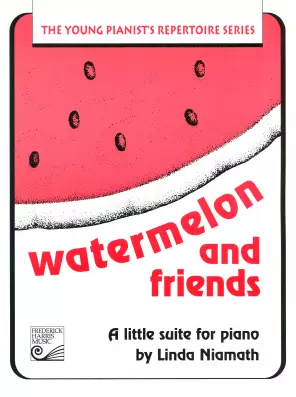 Watermelon And Friends - Niamath - Late Elementary Piano - Book