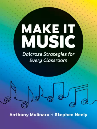 Make It Music: Dalcroze Strategies for Every Classroom - Molinaro/Neely - Book/4 Card Packs