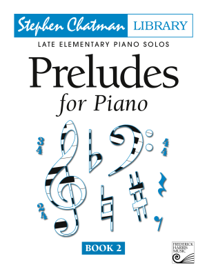 Preludes for Piano, Book 2 - Chatman - Late Elementary Piano - Book