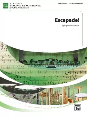 Alfred Publishing - Escapade! - Sifuentes - Concert Band - Gr. 2.5