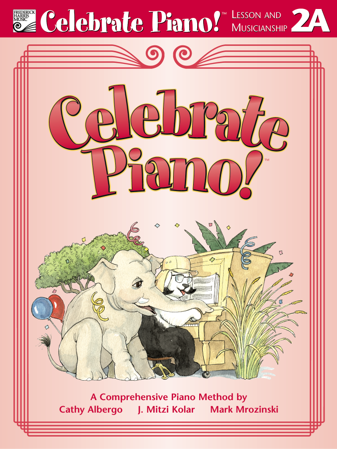 Celebrate Piano! Lesson and Musicianship 2A - Preparatory Piano - Book
