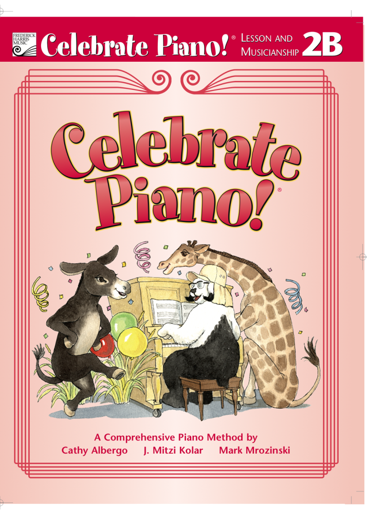 Celebrate Piano! Lesson and Musicianship 2B - Preparatory Piano - Book