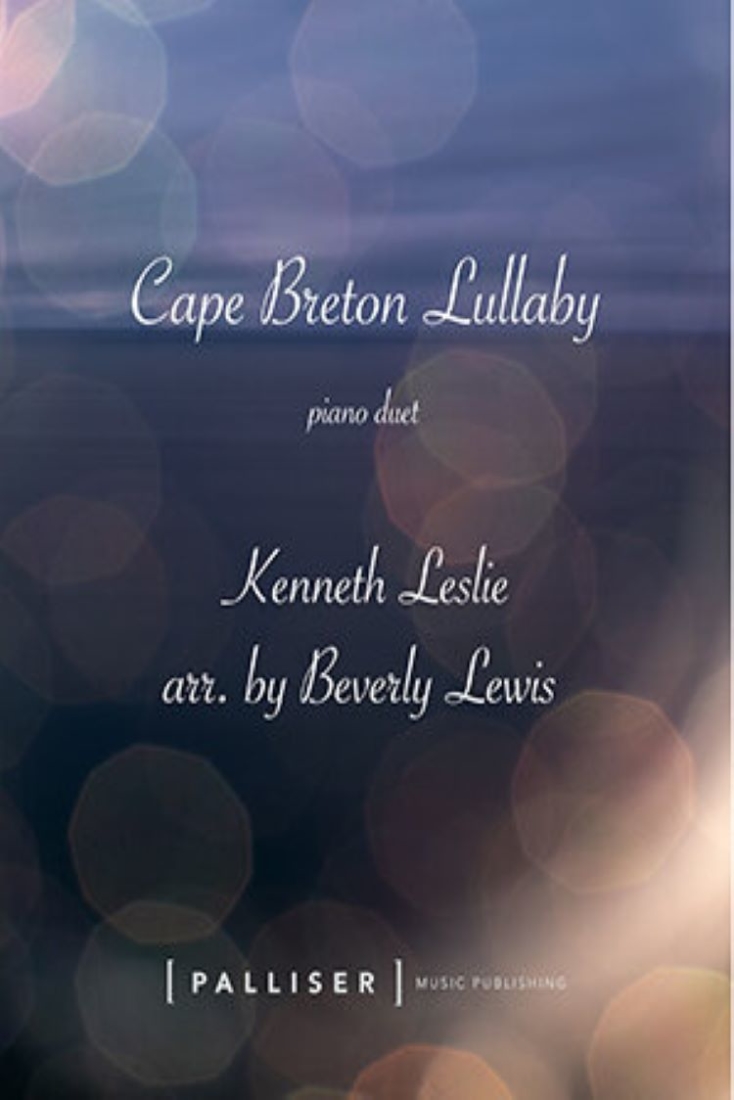 Cape Breton Lullaby - Leslie/Lewis - Piano Duet (1 Piano, 4 Hands) - Sheet Music