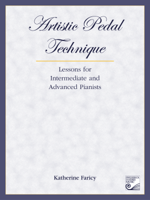 Artistic Pedal Technique - Faricy - Intermediate/Advanced Piano - Book