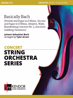 Kendor Music Inc. - Basically Bach - Bach/Arcari - String Orchestra - Gr. 3.5