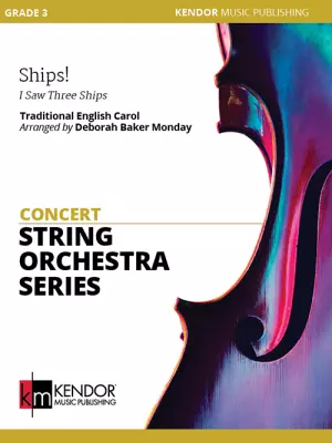 Kendor Music Inc. - Ships! (I Saw Three Ships) - Traditional/Monday - String Orchestra - Gr. 3