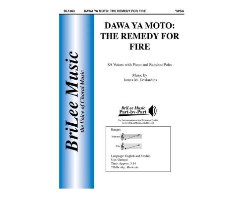 BriLee Music Publishing - Dawa Ya Moto: The Remedy for Fire - DesJardins - SA