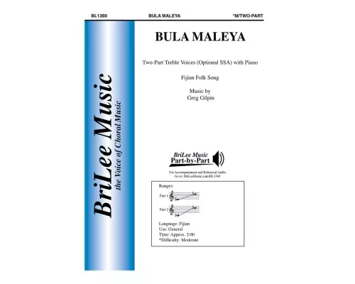 BriLee Music Publishing - Bula Maleya - Fijian/Gilpin - 2pt (optional SSA)
