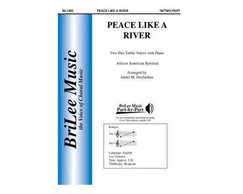 BriLee Music Publishing - Peace Like a River - African American Spiritual/DesJardins - 2pt