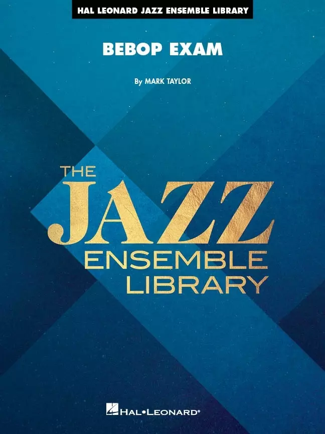Bebop Exam - Taylor - Jazz Ensemble - Gr. 4