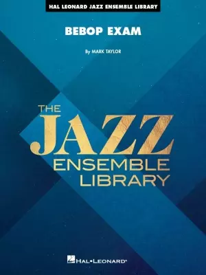 Hal Leonard - Bebop Exam - Taylor - Jazz Ensemble - Gr. 4