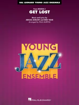 Hal Leonard - Get Lost (from Moana 2) - Barlow/Bear/Foai/Murtha - Jazz Ensemble - Gr. 3