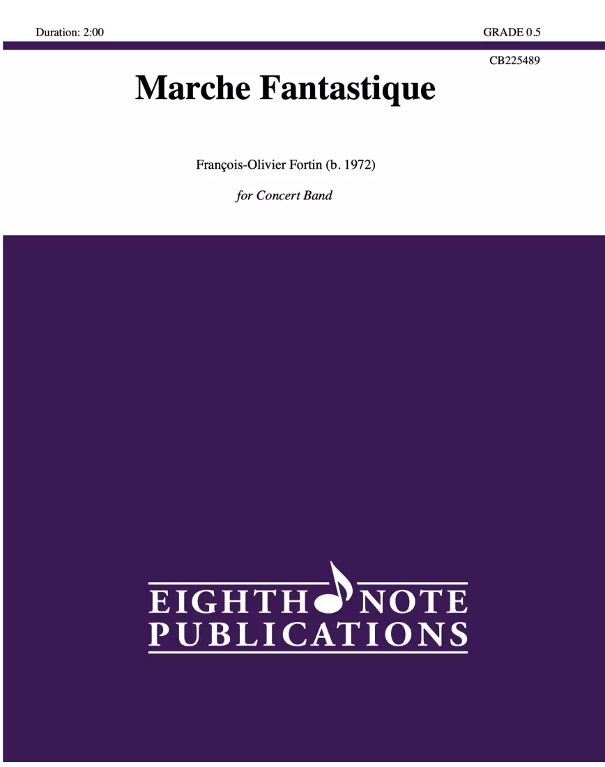 Marche Fantastique - Fortin - Concert Band - Gr. 0.5