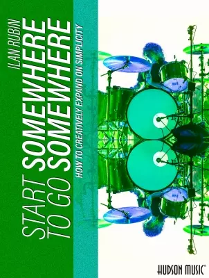 Hudson Music - Start Somewhere to Go Somewhere - Rubin - Drum Set - Book/Audio Online