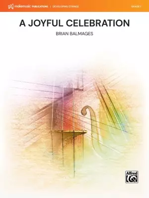 Alfred Publishing - A Joyful Celebration - Balmages - String Orchestra - Gr. 1