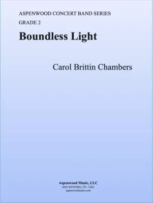 Aspenwood Music - Boundless Light - Brittin Chambers - Concert Band - Gr. 2