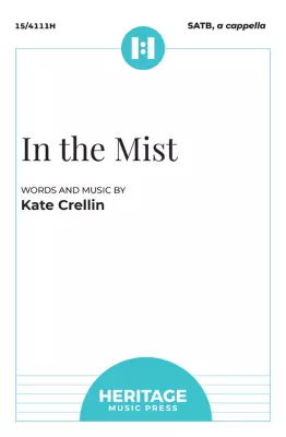 Heritage Music Press - In the Mist - Crellin - SATB