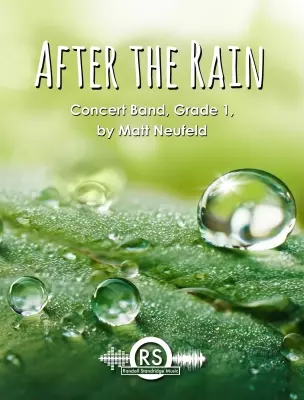 Randall Standridge - After the Rain - Neufeld - Concert Band Score Only - Gr. 1