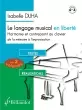 Le Langage musical en liberte--Harmonie et contrepoint au clavier, de la memoire a l\'improvisation: Textes - Duha - Book