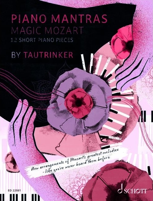 Piano Mantras Vol. 2, Magic Mozart: 12 Short Piano Pieces - Tautrinker - Piano - Book