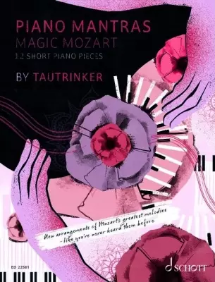 Schott - Piano Mantras Vol. 2, Magic Mozart: 12 Short Piano Pieces - Tautrinker - Piano - Book