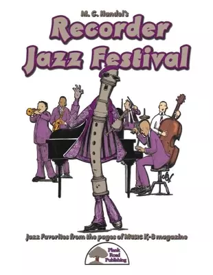 Plank Road Publishing - M.C. Handels Recorder Jazz Festival - Handel - Classroom Recorder - Kit/CD