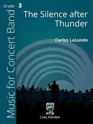 Carl Fischer - The Silence after Thunder - Lalonde - Concert Band - Level 3